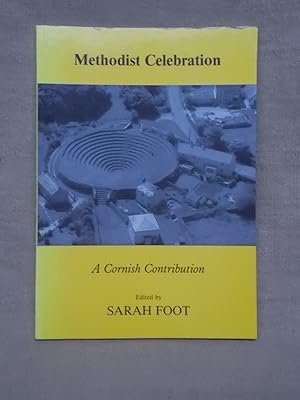 Image du vendeur pour METHODIST CELEBRATION A CORNISH CONTRIBUTION mis en vente par Gage Postal Books