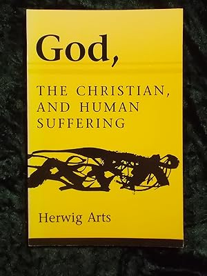 Image du vendeur pour GOD, THE CHRISTIAN, AND HUMAN SUFFERING mis en vente par Gage Postal Books