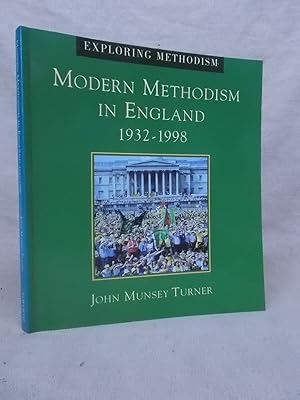 Bild des Verkufers fr MODERN METHODISM IN ENGLAND 1932-1998 zum Verkauf von Gage Postal Books