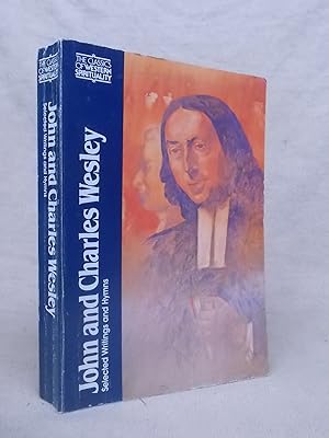 Seller image for JOHN AND CHARLES WESLEY SELECTED PRAYERS, HYMNS, JOURNAL NOTES, SERMONS, LETTERS AND TREATISES for sale by Gage Postal Books