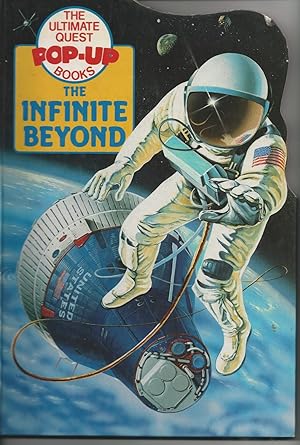 Immagine del venditore per The Infinite Beyond (The Ultimate Quest Pop-Up Books) venduto da Peakirk Books, Heather Lawrence PBFA