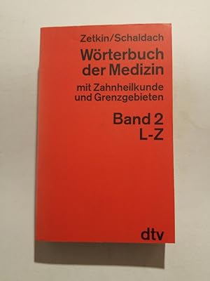 Bild des Verkufers fr Wrterbuch II der Medizin, Zahnheilkunde und Grenzgebiete. Band 2: L - Z. zum Verkauf von ANTIQUARIAT Franke BRUDDENBOOKS