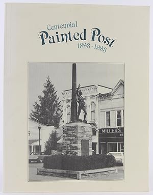 Image du vendeur pour Painted Post Centennial, 1893-1993 mis en vente par Flamingo Books