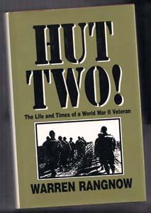 Hut Two! The Life and Times of a Worl War II Veteran
