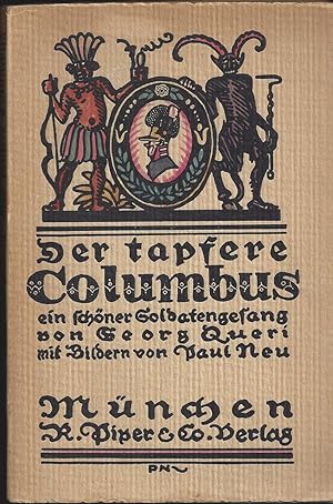 Der schöne Soldatengesang vom dapfern Kolumbus (Der tapfere Columbus). Gesungen von Georg Queri. ...