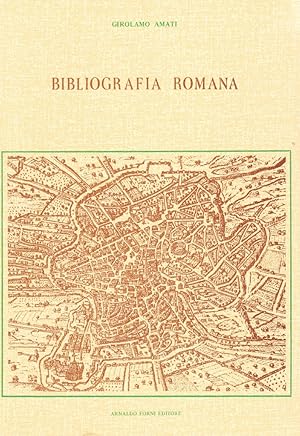 Bild des Verkufers fr Bibliografia romana. Notizie degli scrittori romani dal secolo XI fino ai nostri giorni zum Verkauf von Libro Co. Italia Srl