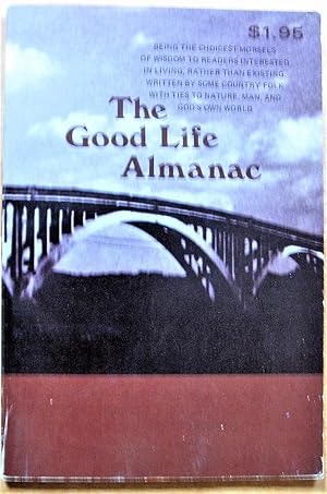 Imagen del vendedor de The Good Life Almanac a la venta por Ken Jackson