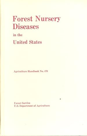 Imagen del vendedor de Forest Nursery Diseases in the United States: Agriculture Handbook No. 470 a la venta por Ziesings
