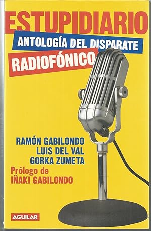 Imagen del vendedor de ESTUPIDIARIO RADIOFONICO- ANTOLOGIA DEL DISPARTE 1EDICION a la venta por CALLE 59  Libros