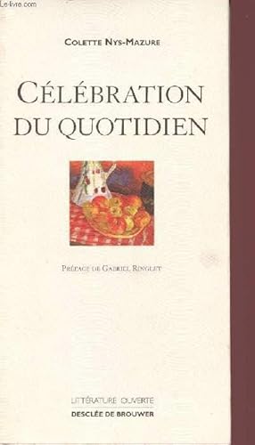 Seller image for CELEBRATION DU QUOTIDIEN for sale by Le-Livre
