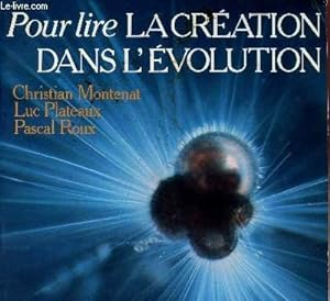 Bild des Verkufers fr POUR LIRE LA CREATION DANS L'EVOLUTION zum Verkauf von Le-Livre
