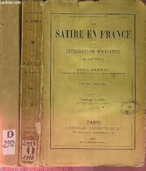 Bild des Verkufers fr LOT DE 2 VOLUMES : LA SATIRE EN FRANCE OU LA LITTERATURE MILITANTE AU XVIe SIECLE - TOME I + TOME II zum Verkauf von Le-Livre