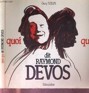 Seller image for QUOI QUE DIT RAYMOND DEVOS for sale by Le-Livre