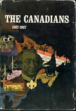 Seller image for The Canadians 1867 - 1967 for sale by Librairie Le Nord