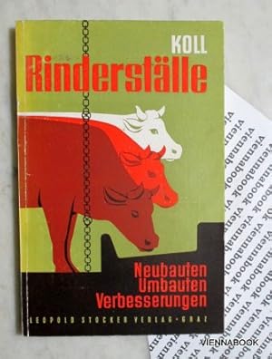 Rinderställe. Neubauten, Umbauten und Verbesserungen. Eine praktische Anleitung mit 184 Plänen un...