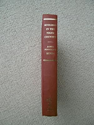 In The Niger Country . . together with . . Benin, The Surrounding Country, Inhabitants, Customs a...
