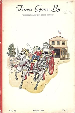 Immagine del venditore per Times Gone By The Journal of San Diego History, Volume XI, No. 2, April 1965 venduto da Charles Lewis Best Booksellers