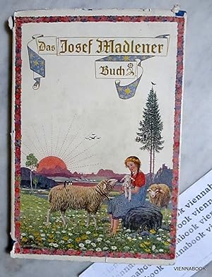 Das Josef Madlener Buch. Dichtungen und Vorwort von Margarete Seemann.