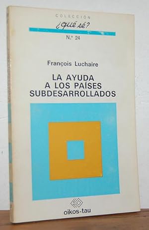 Seller image for LA AYUDA A LOS PASES SUBDESARROLLADOS for sale by EL RINCN ESCRITO