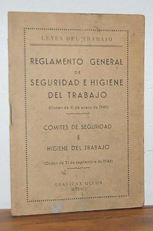 Seller image for Leyes del Trabajo. REGLAMENTO GENERAL DE SEGURIDAD E HIGIENE DEL TRABAJO (Orden de 31 deenero de 1940) / COMITS DE SEGURIDAD E HIGIENE DEL TRABAJO (Orden de 21 de septiembre de 1944) for sale by EL RINCN ESCRITO