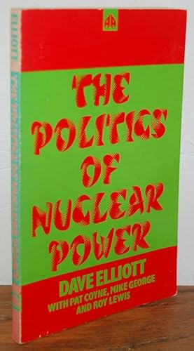 Seller image for THE POLITICS OF NUCLEAR POWER for sale by EL RINCN ESCRITO