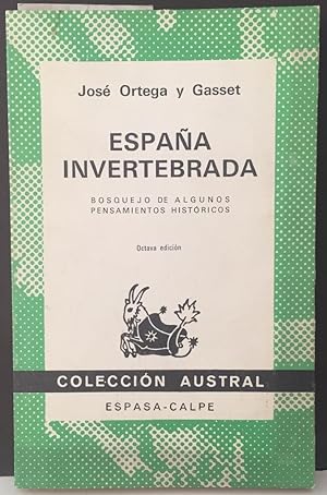 España invertebrada. Bosquejo de algunos pensamientos históricos.