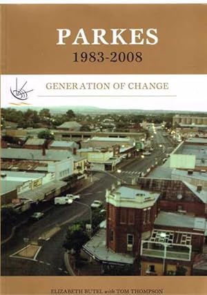 Image du vendeur pour Parkes 1983-2008 Generation of Change mis en vente par Berry Books