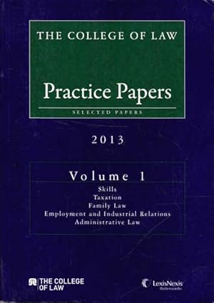 The College of Law: Practice Papers 2013 Volume One (1)