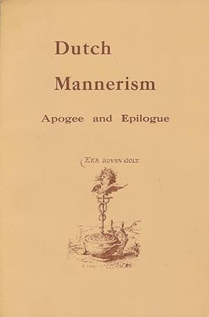 Dutch Mannerism: Apogee and Epilogue (April 15-June 7, 1970)