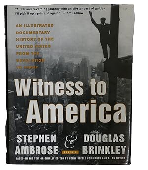 Seller image for WITNESS TO AMERICA : An Illustrated Documentary History of the United States from the Revolution to Today for sale by Rare Book Cellar