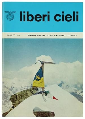 LIBERI CIELI. Annuario sezione CAI-UGET Torino. Anno 7 - 1972.: