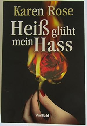 Seller image for Hei glht mein Hass : Thriller. Aus dem Amerikan. von Kerstin Winter for sale by Kirjat Literatur- & Dienstleistungsgesellschaft mbH