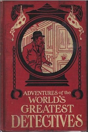 Adventures of the world's Greatest Detectives