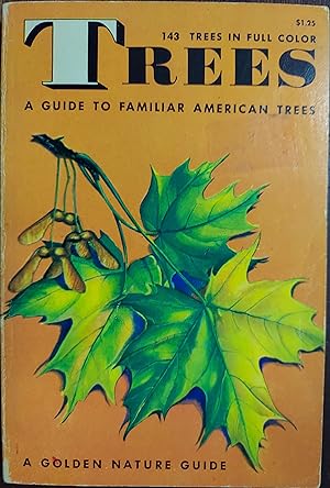 Seller image for Trees: A Guide to Familiar Trees (A Golden Nature Guide) for sale by The Book House, Inc.  - St. Louis