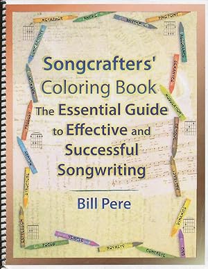 Songcrafters' Coloring Book: The Essential Guide to Effective and Successful Songwriting