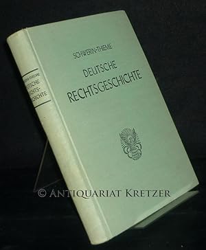 Bild des Verkufers fr Grundzge der deutschen Rechtsgeschichte. [Von Claudius Freiherrn von Schwerin]. zum Verkauf von Antiquariat Kretzer