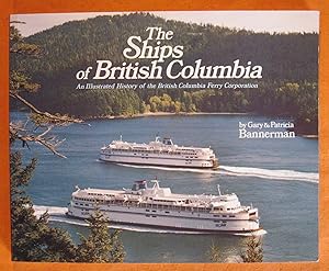The Ships of British Columbia: An Illustrated History of the British Columbia Ferry Corporation