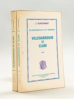 Les Ecrivains de la IVe Croisade Villehardouin et Clari (2 Tomes - Complet) [ Livre dédicacé par ...