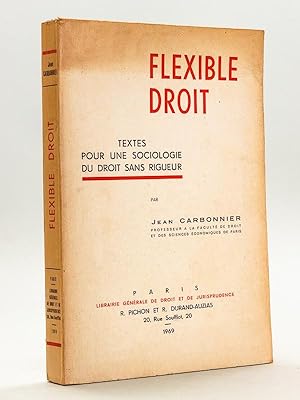 Flexible Droit. Textes pour une Sociologie du Droit sans rigueur [ Edition originale - Livre dédi...