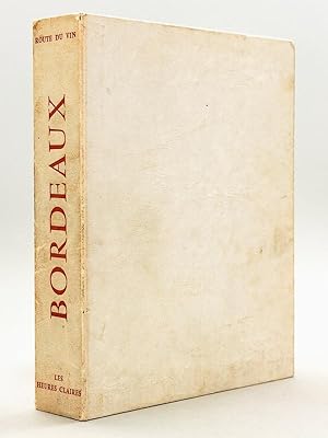 Seller image for La Route du Vin de Bordeaux. [ Livre ddicac par Georges Portmann ] for sale by Librairie du Cardinal