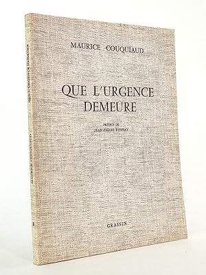 Image du vendeur pour Que l'urgence demeure [ exemplaire ddicac par l'auteur ] mis en vente par Librairie du Cardinal