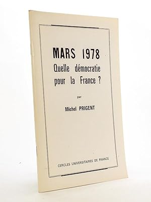 Bild des Verkufers fr Mars 1978, quelle dmocratie pour la France ? [ exemplaire ddicac par l'auteur ] zum Verkauf von Librairie du Cardinal