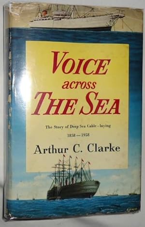 Voice Across the Sea ~ The Story of Deep Sea Cable-laying 1858-1958