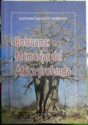 BOTSUANA: MEMORIAS DEL AFRICA PROFUNDA.