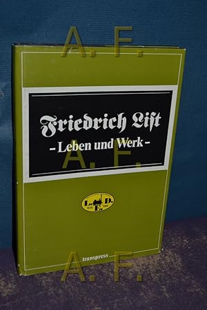 Image du vendeur pour Friedrich List : Leben und Werk. mis en vente par Antiquarische Fundgrube e.U.