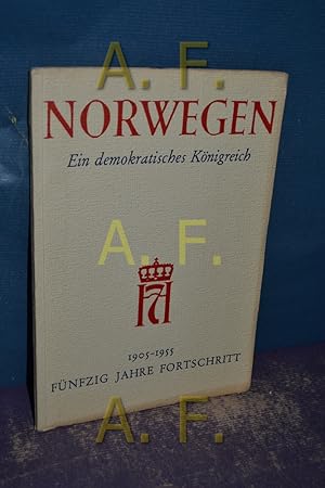 Seller image for Norwegen : Ein demokratisches Knigreich. 1905 - 1955. 50 Jahre Fortschritt. for sale by Antiquarische Fundgrube e.U.