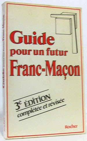 Guide pour un futur franc-maçon