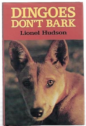 Imagen del vendedor de Dingoes Don't Bark. a la venta por City Basement Books