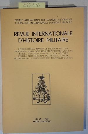 Bild des Verkufers fr Revue Internationale D'Histoire Militaire No 47, 1980 - Revue Periodique - Internationale Zeitschrift fr Militrgeschichte zum Verkauf von Antiquariat Trger