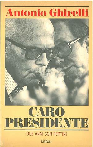 Caro Presidente. Due anni con Pertini